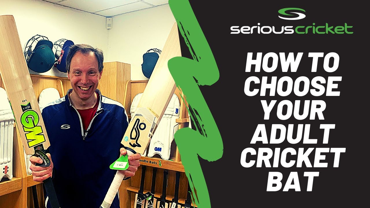 How To Choose Your Adult Cricket Bat 