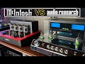 McIntosh or Audio Research: Which is better??