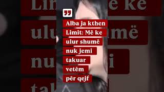 Download Lagu Alba ja kthen Limit: Më ke ulur shumë, nuk jemi takuar vetëm për qejf MP3