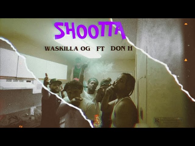 Watch SHOOTTA$ 🔫😎 Waskilla OG x Don H on YouTube Watch SHOOTTA$ 🔫😎 Waskilla OG x Don H on YouTube