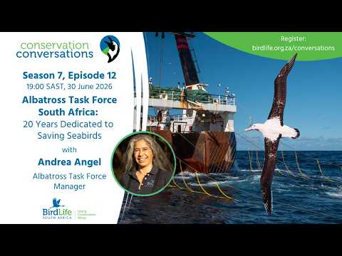 20 Years of the Albatross Task Force: Andrea Angel (Conservation Conversations) 30 June 2026