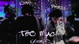 Bossa - Too Much w/ Kanii (Remix) (Official Visualizer) Resimi
