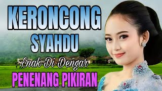 KERONCONG SYAHDU ENAK DI DENGAR PENENANG PIKIRAN