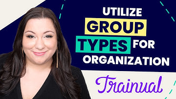 How to Utilize Group Types in Trainual for Better Organization