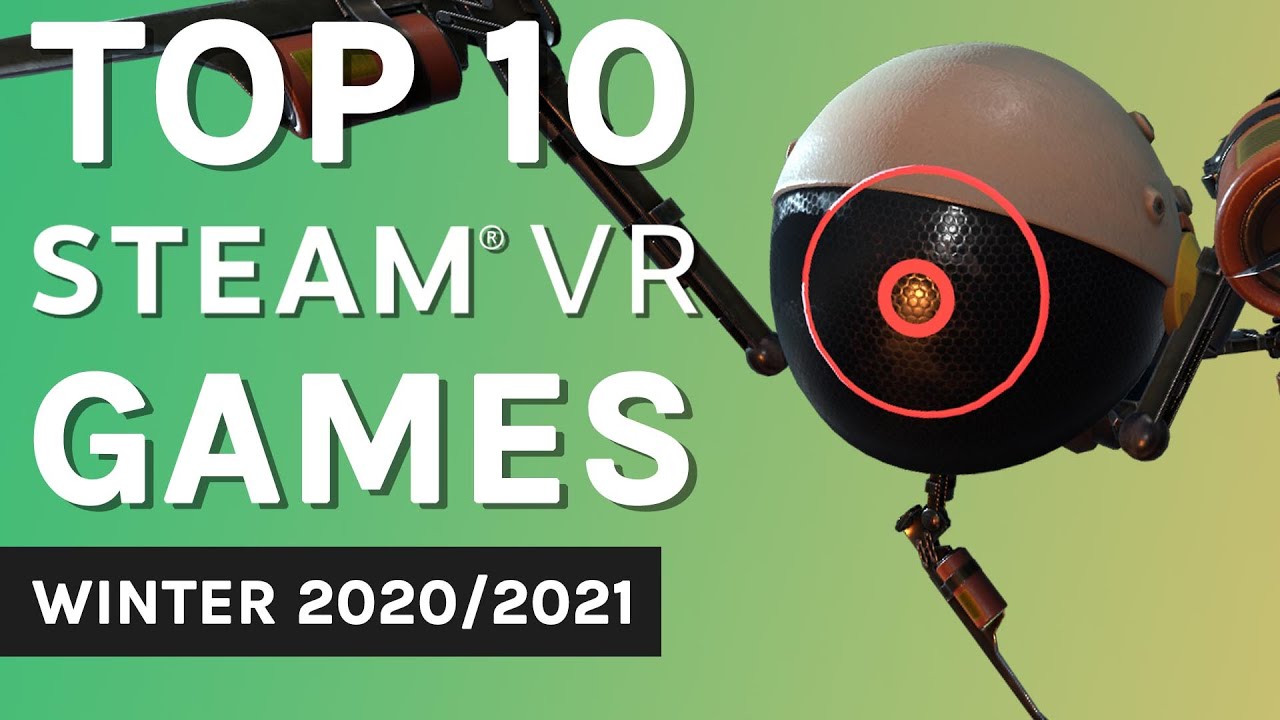 stewardesse begå Forudsætning Top 10 SteamVR Games - Winter 2020/2021 - YouTube