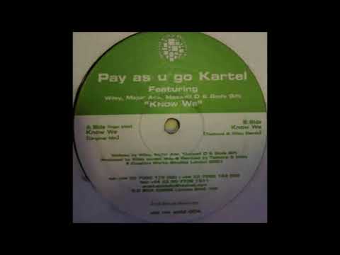 UK Garage - Pay As U Go Cartel -  'Know we'