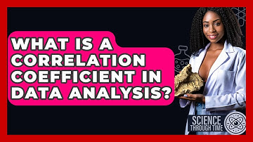 What Is A Correlation Coefficient In Data Analysis? - Science Through Time