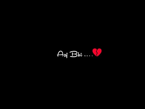 🌹Aaj Bhi 2 Status 🖤 Trending Black Screen Status 🖤 Whatsapp Status🖤 Vishal Mishra