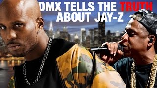 Dmx Tells The Truth About Jay Z