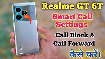 Call Setting In Realme GT 6T, Smart Call Future In Realme GT 6T Smart Call Setting In Realme GT 6T