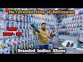 Branded Indian Shoes ₹200 | Taniya Traders | Shoes Wholesale Market In Delhi | Delhi Shoes Market