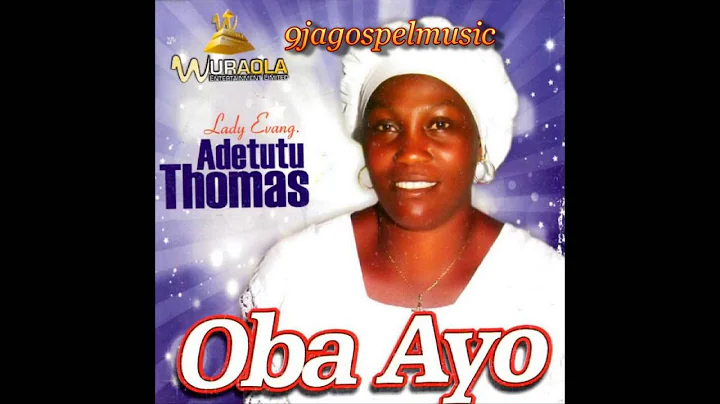 Evang Adetutu Thomas - Oba Ayo