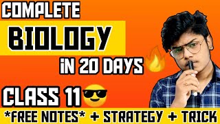 HOW TO COMPLETE BIOLOGY IN 20 DAYS FOR CLASS 11 🔥 | FREE NOTES | STRATEGY | 95 