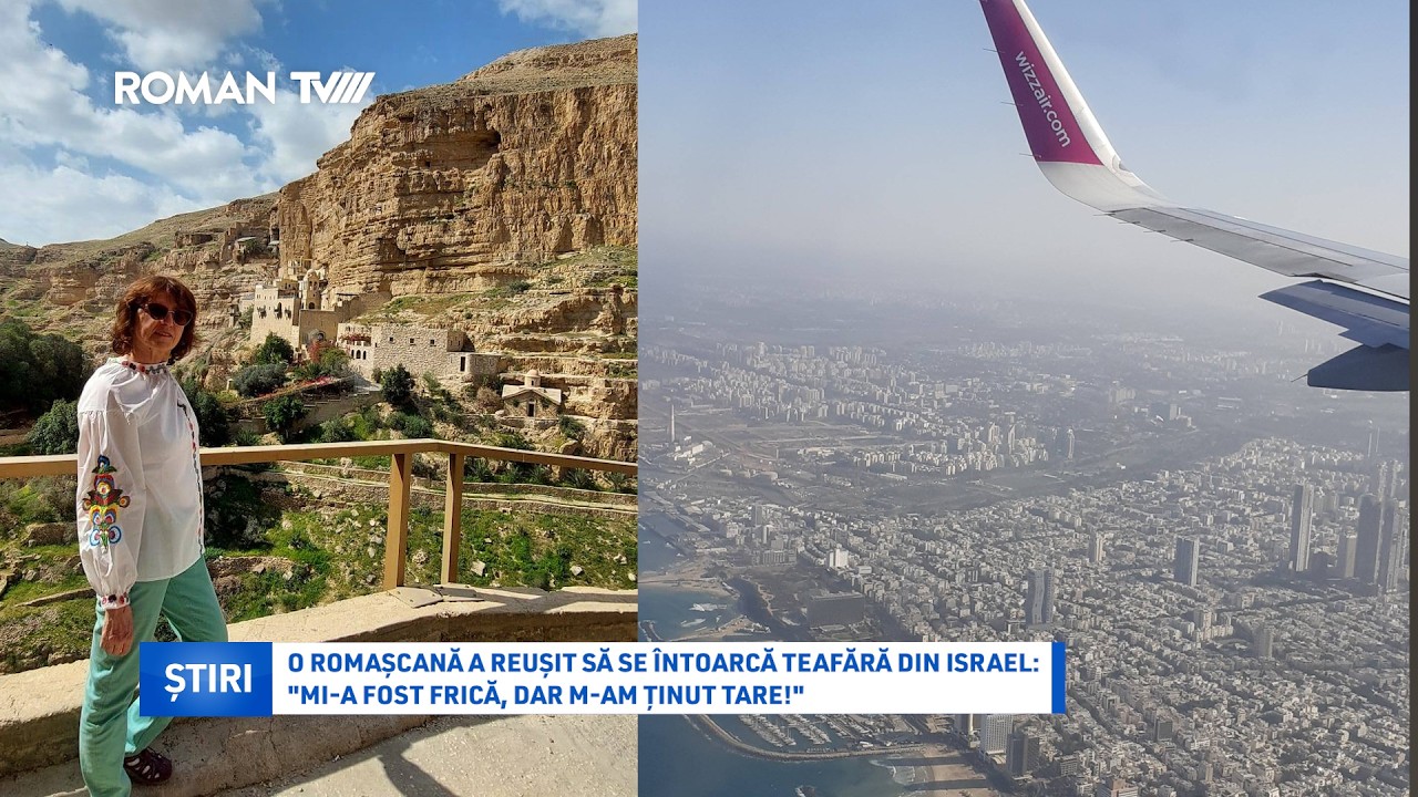 O romașcană a reușit să se întoarcă teafără din Israel: 