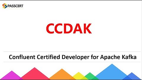 Confluent Certified Developer for Apache Kafka (CCDAK) Exam Dumps