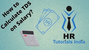 How to Calculate TDS on Salary? || TDS Calculation on Salary 2021-22 || HR Tutorials India