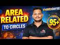 Class 10 Board Exam Maths | Area Related to Circles Full Chapter | Live Day 11