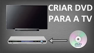 COMO CRIAR DVD DE VÍDEO PARA RODAR NA TV