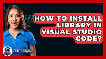 How To Install Library In Visual Studio Code? - Next LVL Programming