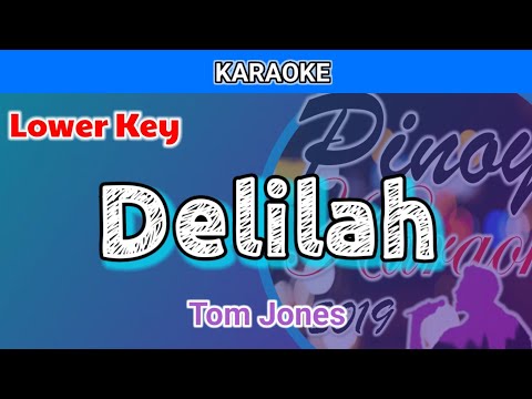 Delilah By Tome Jones Karaoke Lower Key 