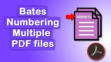 How to add bates numbering to multiple pdf files using Adobe Acrobat Pro DC