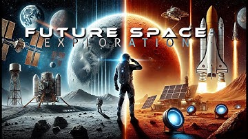 The Future of Space Exploration: Artemis, Moon Bases, and Mars Missions