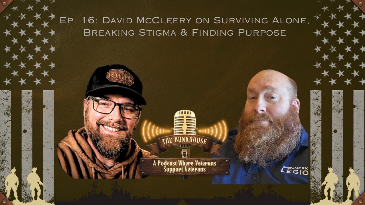 Ep. 16: David McCleery on Surviving Alone, Breaking Stigma & Finding Purpose Ep. 16: David McCleery on Surviving Alone, Breaking Stigma & Finding Purpose