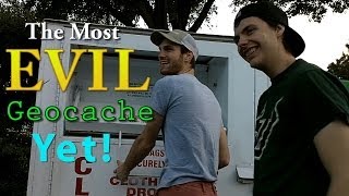 The Most Evil Geocache Yet!