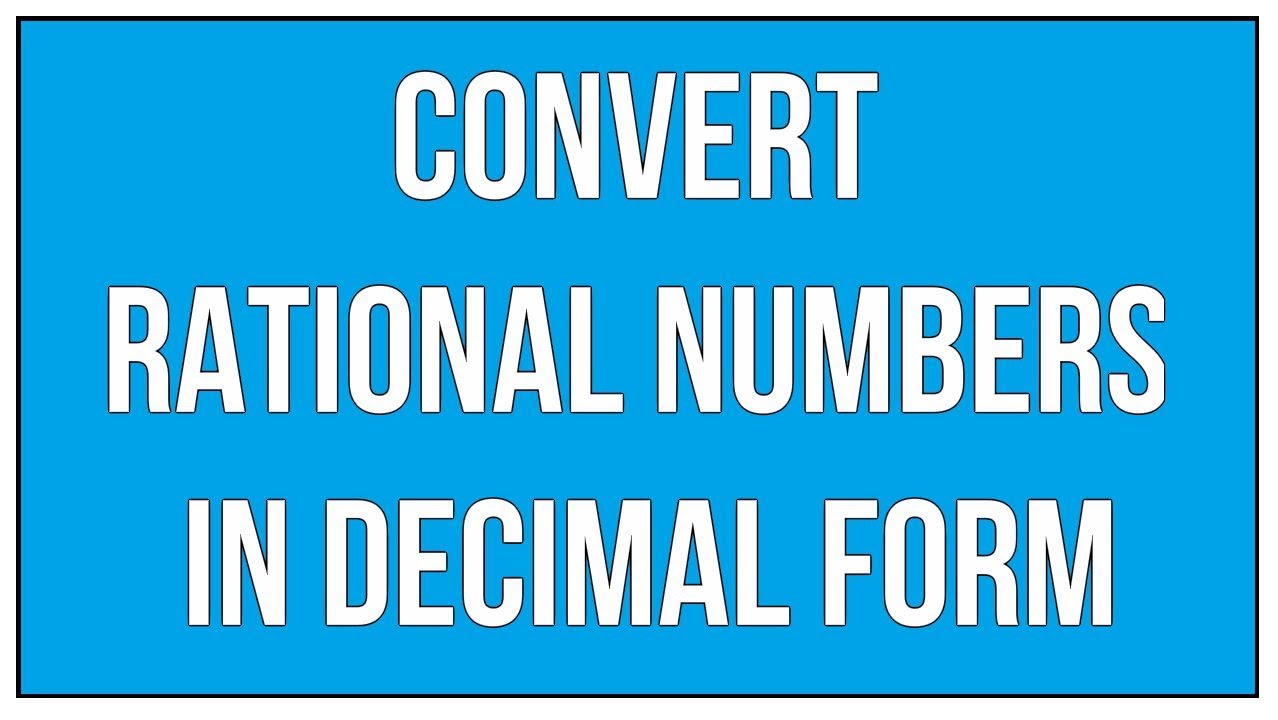 convert-rational-numbers-in-decimal-form-youtube