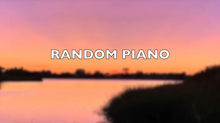 RANDOM PIANO PIECE