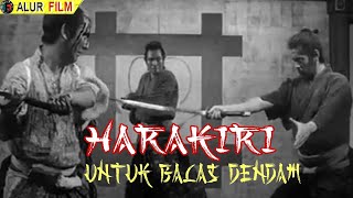 PURA-PURA HARAKIRI, INGIN BALAS DENDAM KEMATIAN MENANTUNYA ||   ALUR FILM - H4R4KIRI
