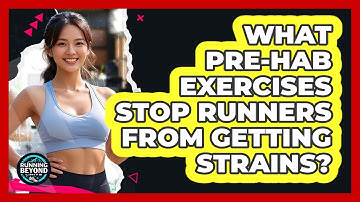 What Pre-hab Exercises Stop Runners From Getting Strains? - Running Beyond Limits