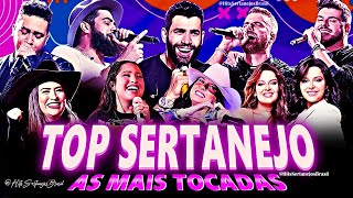 TOP SERTANEJO - As Musicas Sertanejas Mais Tocadas 🎵 As Melhores do Sertanejo 🎵 Sertanejo 2024