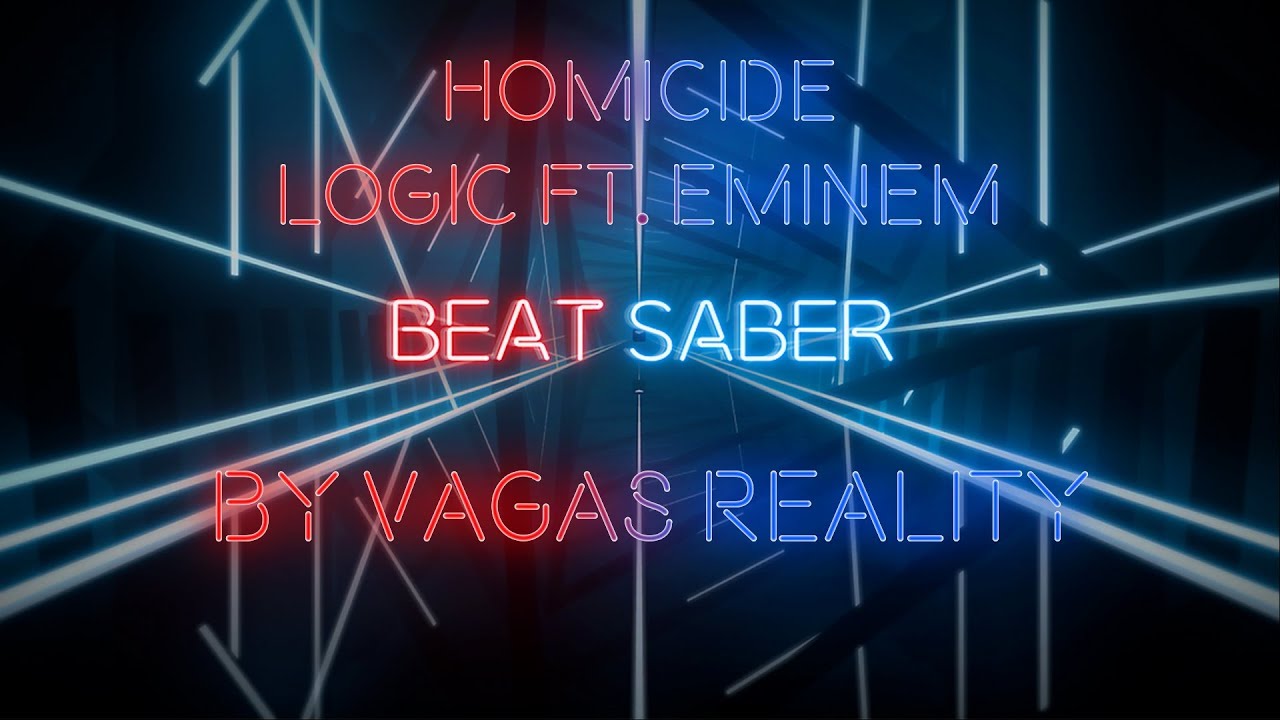Beat Saber - Homicide - Logic ft Eminem (Expert+)
