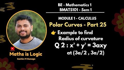 Example 2 : Find Radius of curvature for the given curve | Part 25 | Module 1 | Calculus