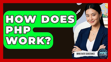 How Does PHP Work? - Mind Over Substance
