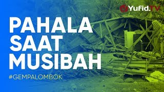 Ceramah Agama: Pahala Bertaburan saat Musibah – Ustadz Ahmad Zainuddin, Lc.