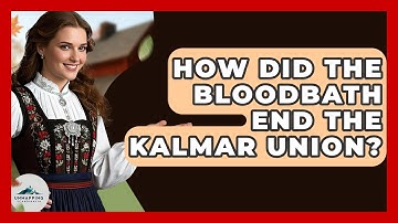 How Did The Bloodbath End The Kalmar Union? - Unmapping Scandinavia