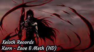 Korn - Love & Meth (HD)