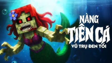 Maz - Nàng Tiên Cá Vũ Trụ Đen Tối (Minecraft MV)