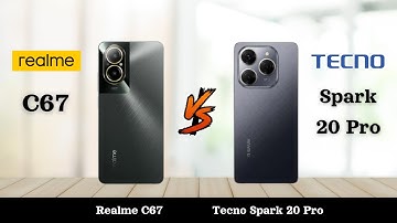 Realme C67 Vs Tecno Spark 20 Pro - Full Comparison 2024