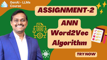 GenAI & LLMs | Video 4 | Part 3 | Assignment-2 | Venkat Reddy AI Classes
