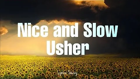 Nice and Slow - Usher (Lyrics)