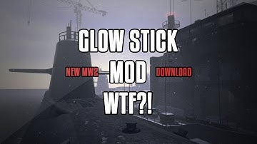 NEW MW2 - Glow Stick Mod WTF? /Download