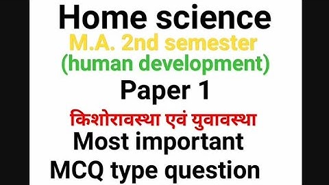 #M A 2nd seme #home science #paper-1 #किशोरावस्था एवं युवावस्था #most imp question by Alpana Singh