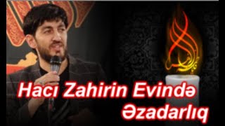 Haci Zahir Mirzevin Evinde Xanim Zehra Meclisi Tam Meclis 2020