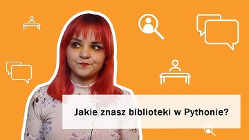Jakie znasz biblioteki w pythonie? | Rozmowa rekrutacyjna #2