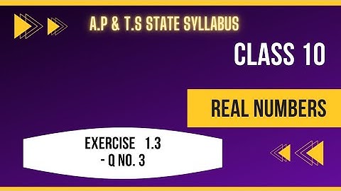 Class 10 - Chapter 1 - Real numbers - Exercise 1.3 - Q. no 3 || A.P & T.S State board
