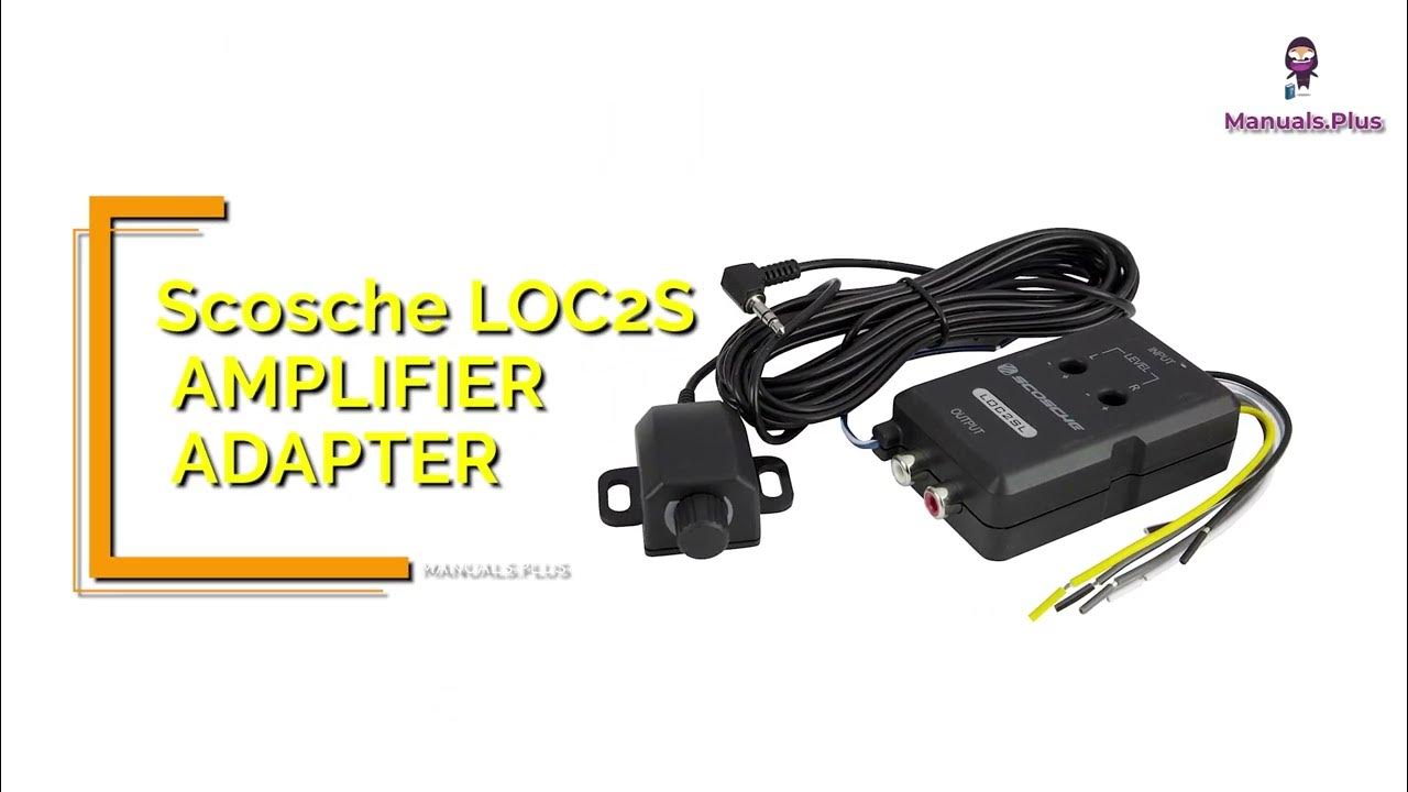 Scosche LOC2SL Amplifier Adapter User Manual Installation Guide and