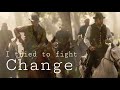 Dutch Van Der Linde Tribute - I Tried To Fight Change